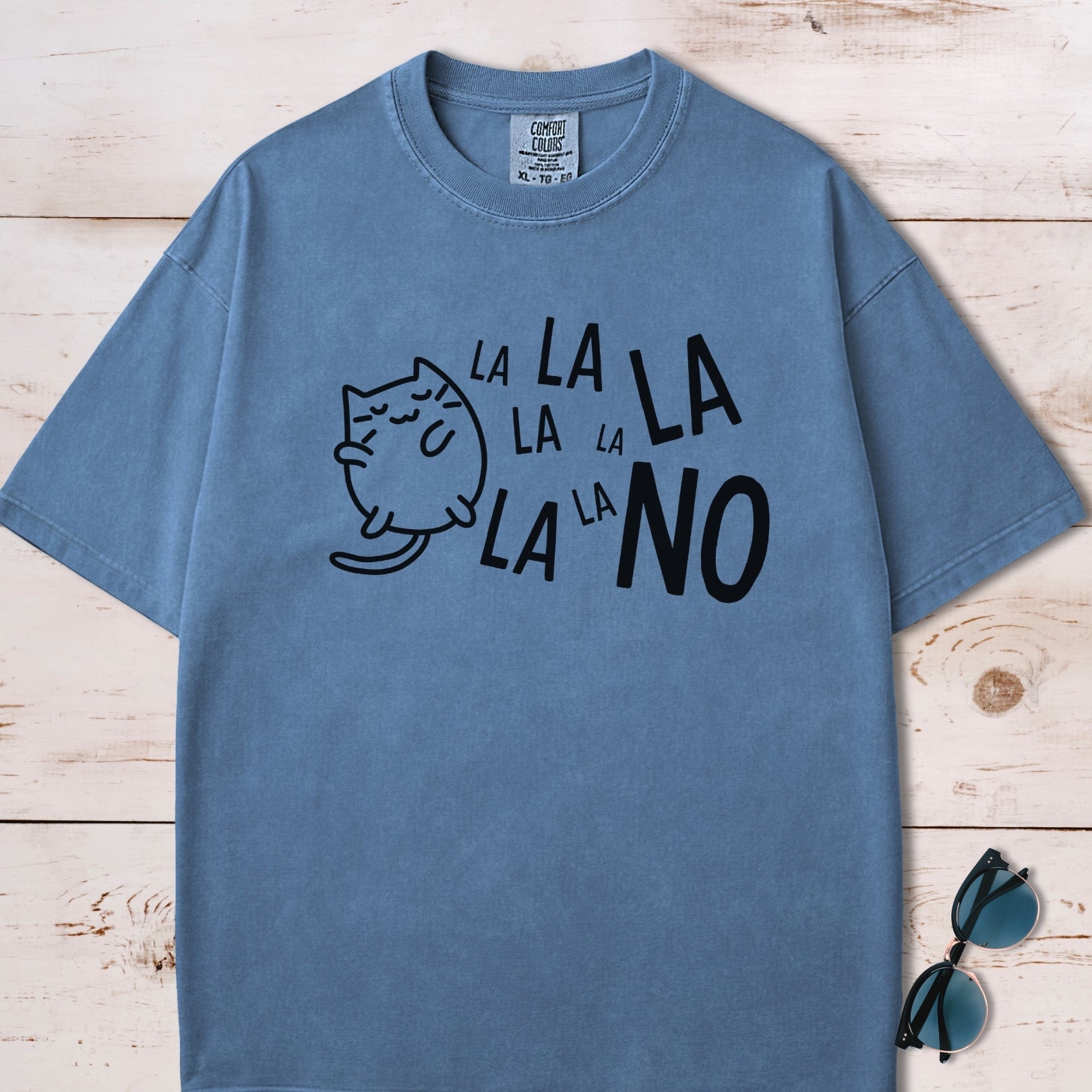 La La La La No T-Shirt