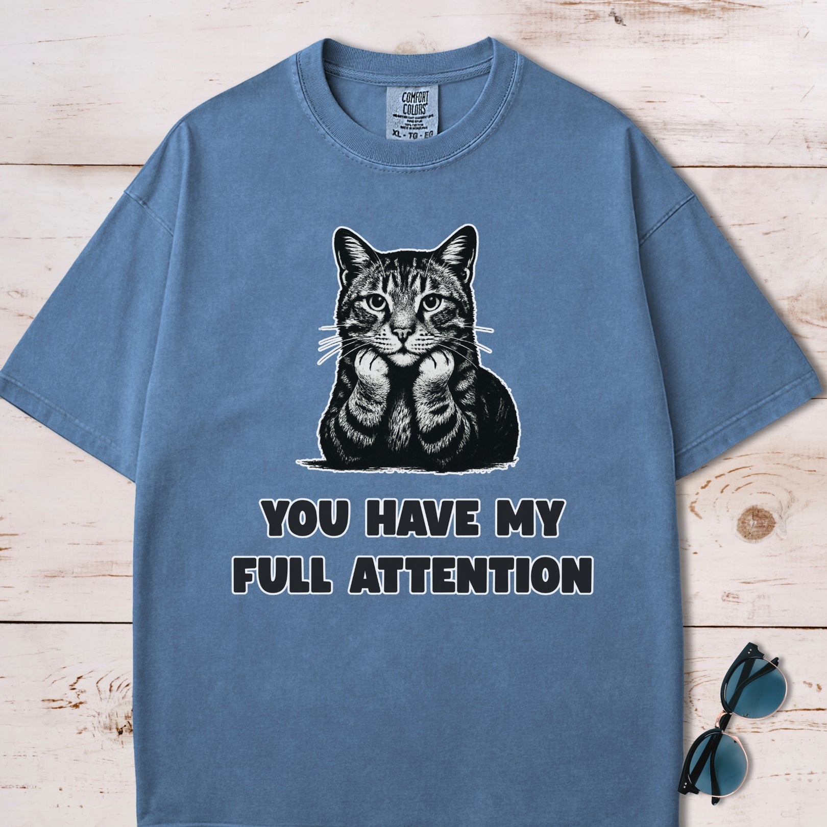 You Have My Full Attention Cat T-Shirt