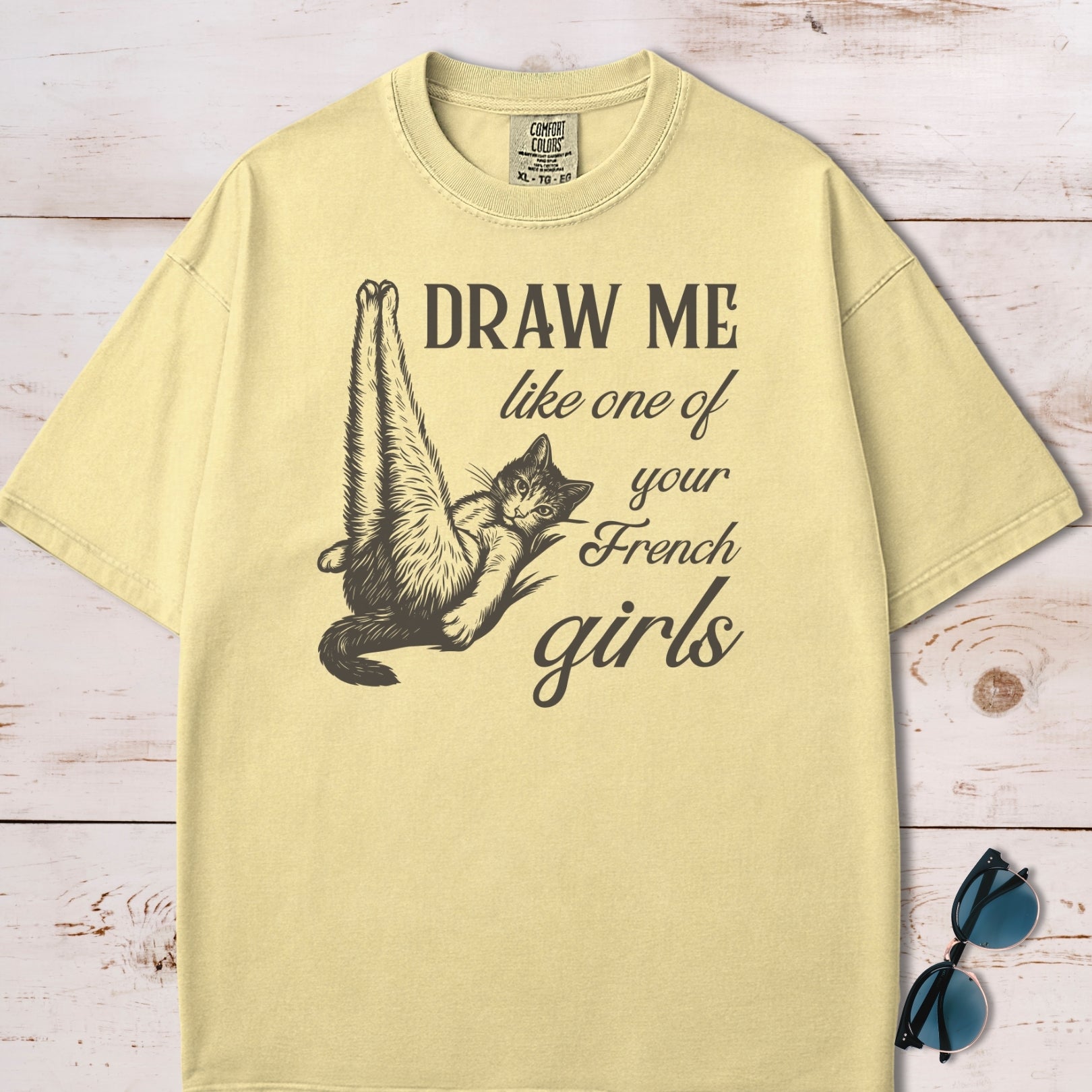 Draw Me Like One of Your French Girls Funny Cat T-Shirt