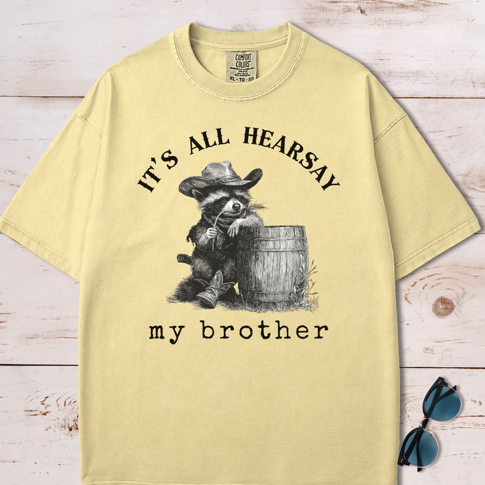 It's All Hearsay My Brother Cowboy Raccoon T-Shirt