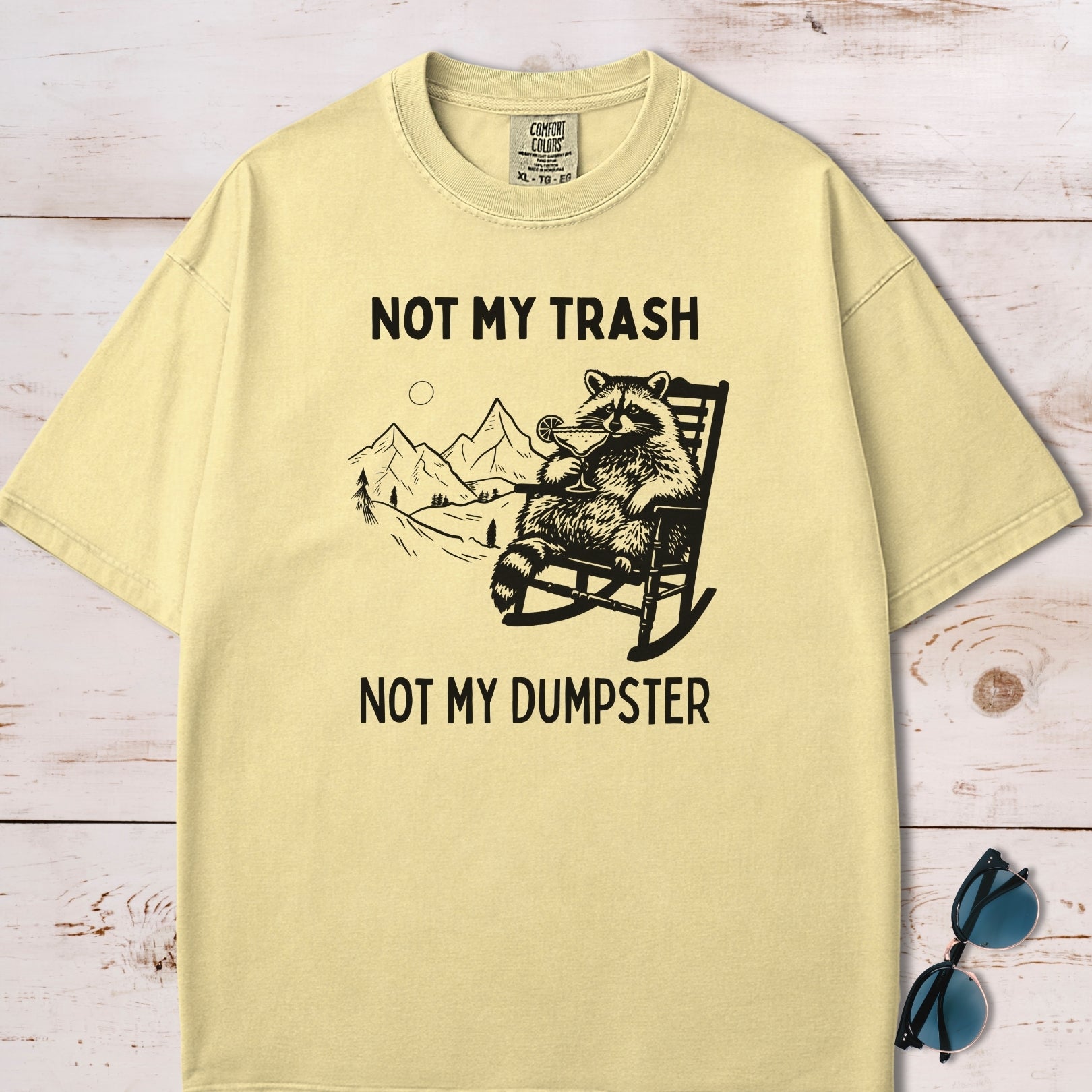 Not My Trash Not My Dumpster T-Shirt