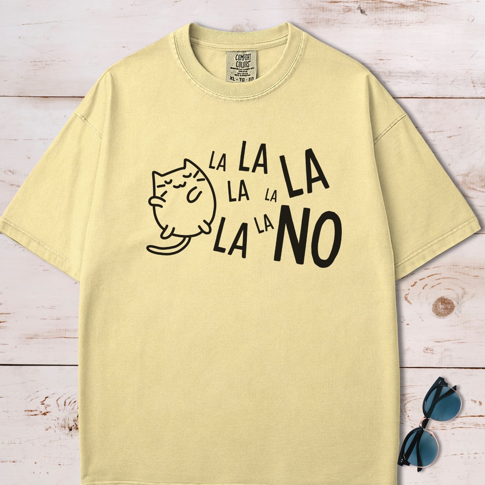 La La La La No T-Shirt