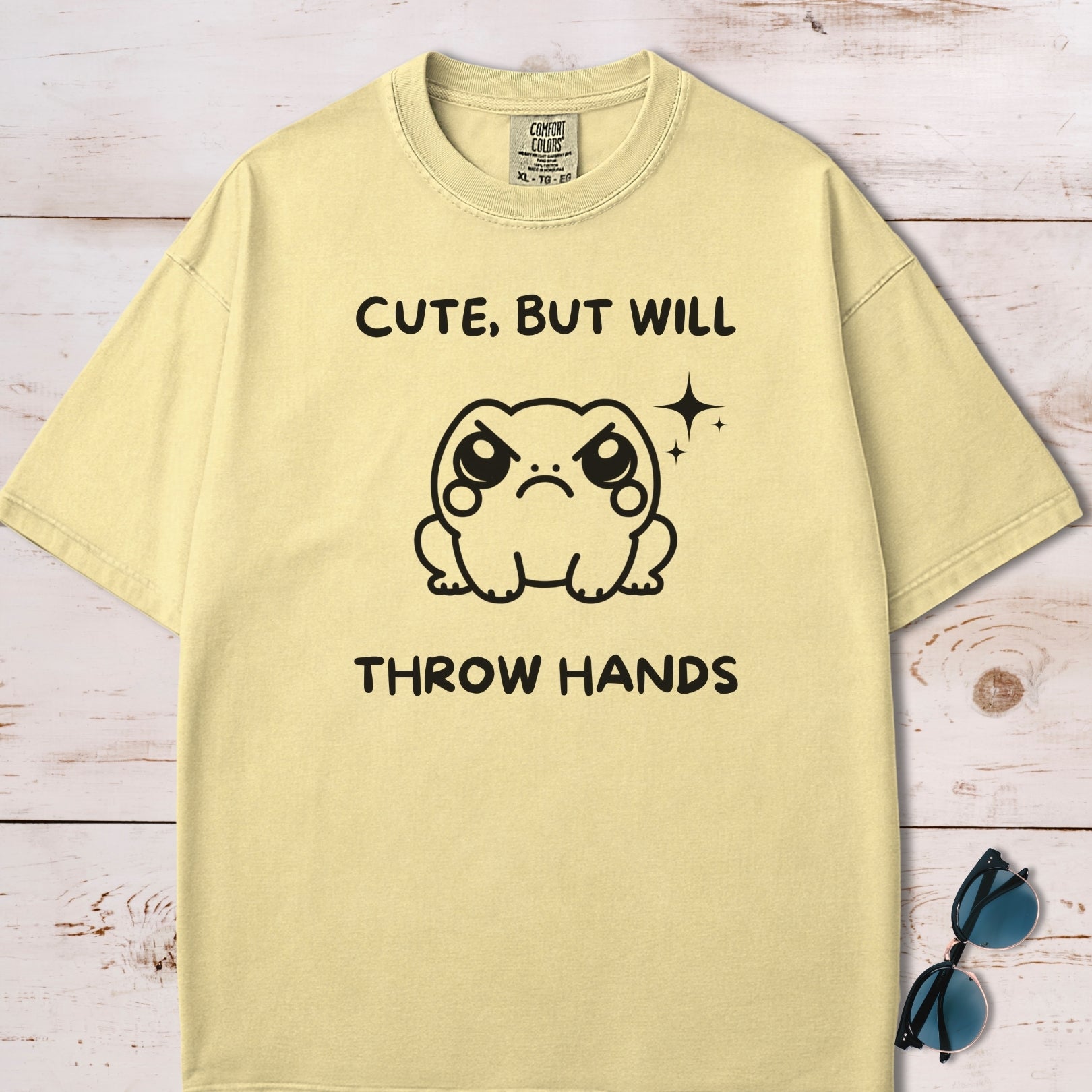 Cute But Will Throw Hands Frog T-Shirt