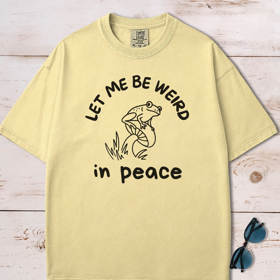 Let Me Be Weird In Peace Frog T-Shirt