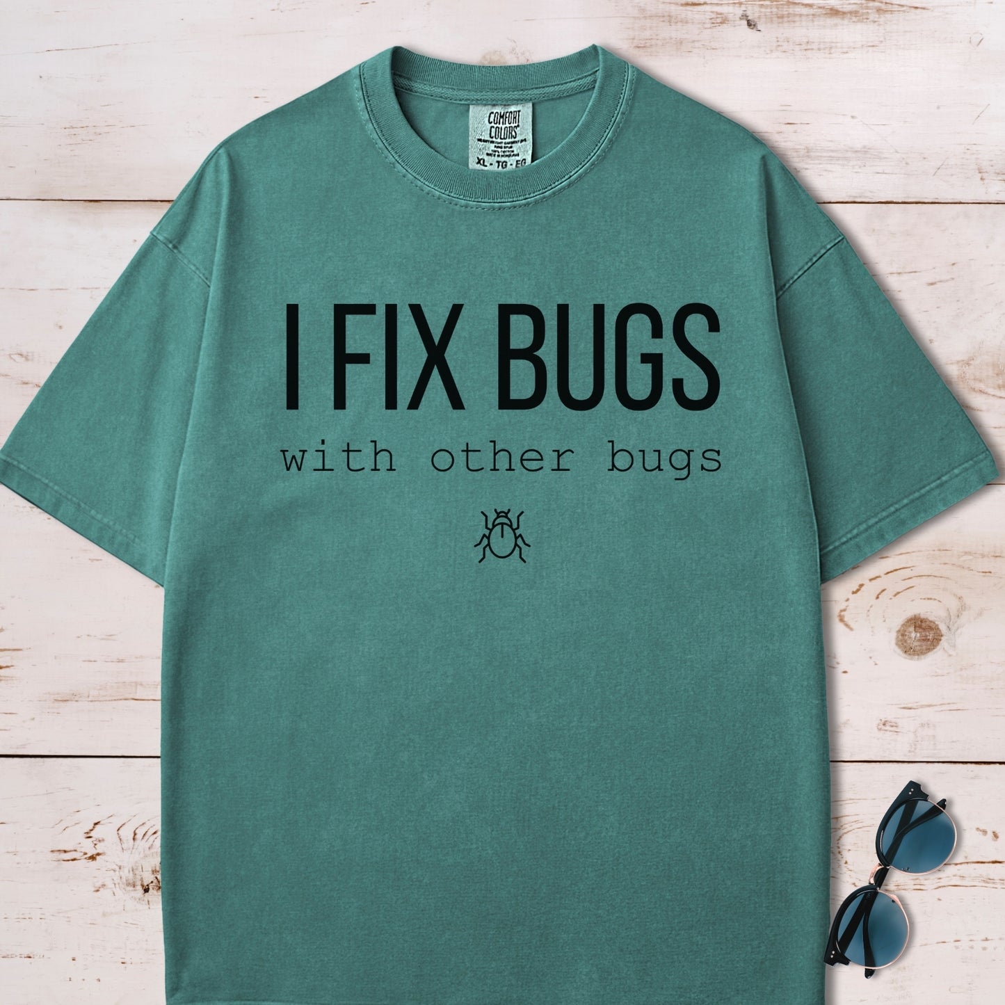 I Fix Bugs Funny Software Developer T-shirt