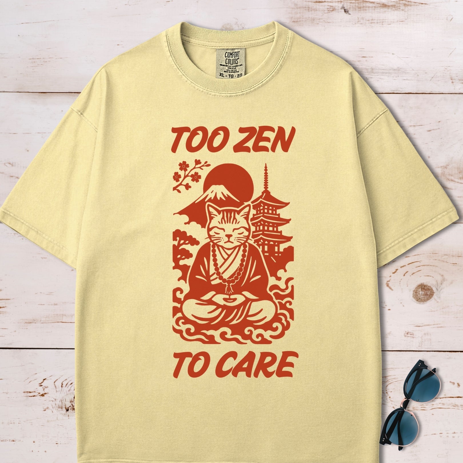 Too Zen To Care T-Shirt