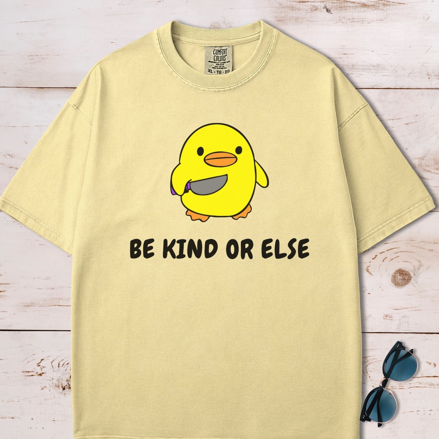 Be Kind Or Else Funny Chick T-Shirt