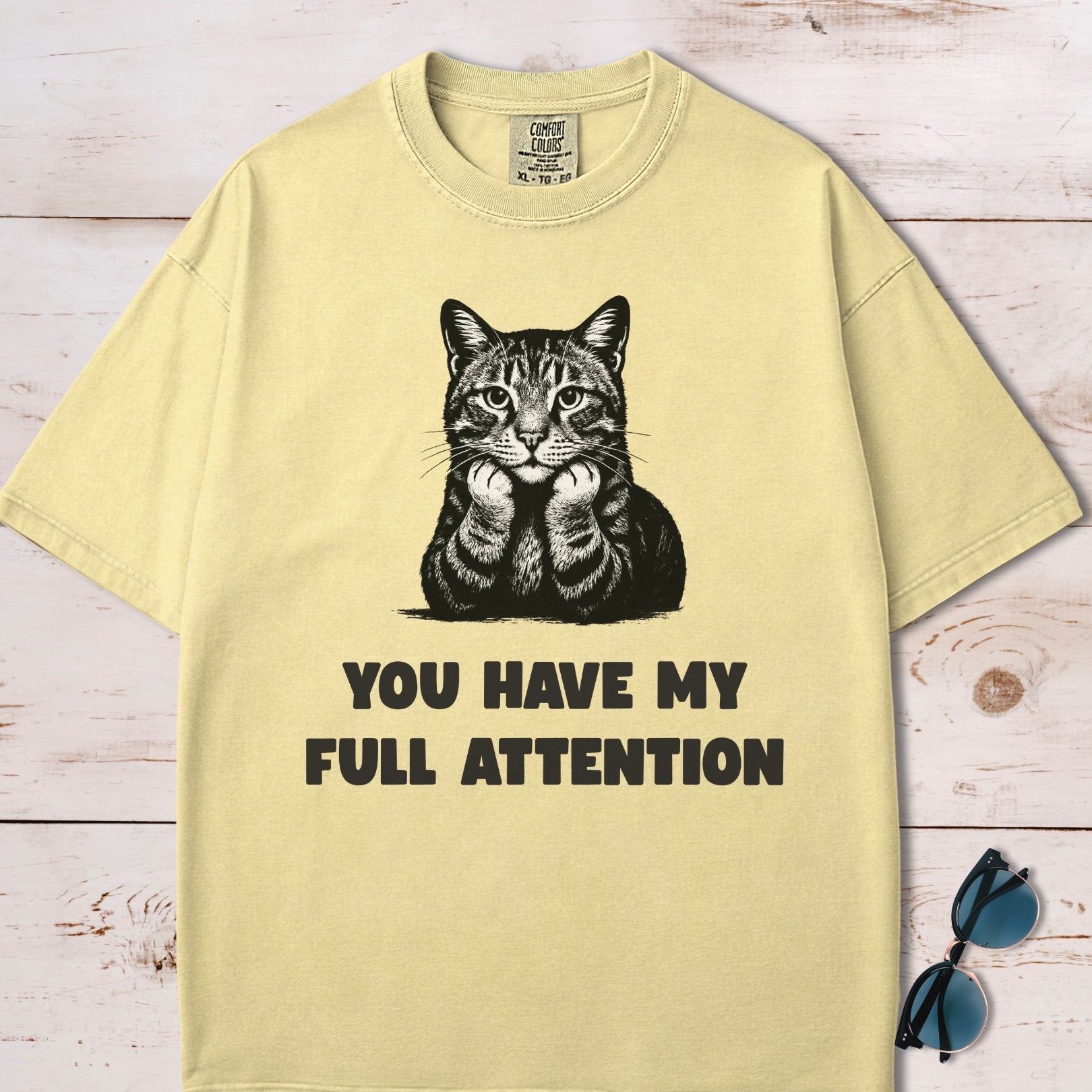You Have My Full Attention Cat T-Shirt