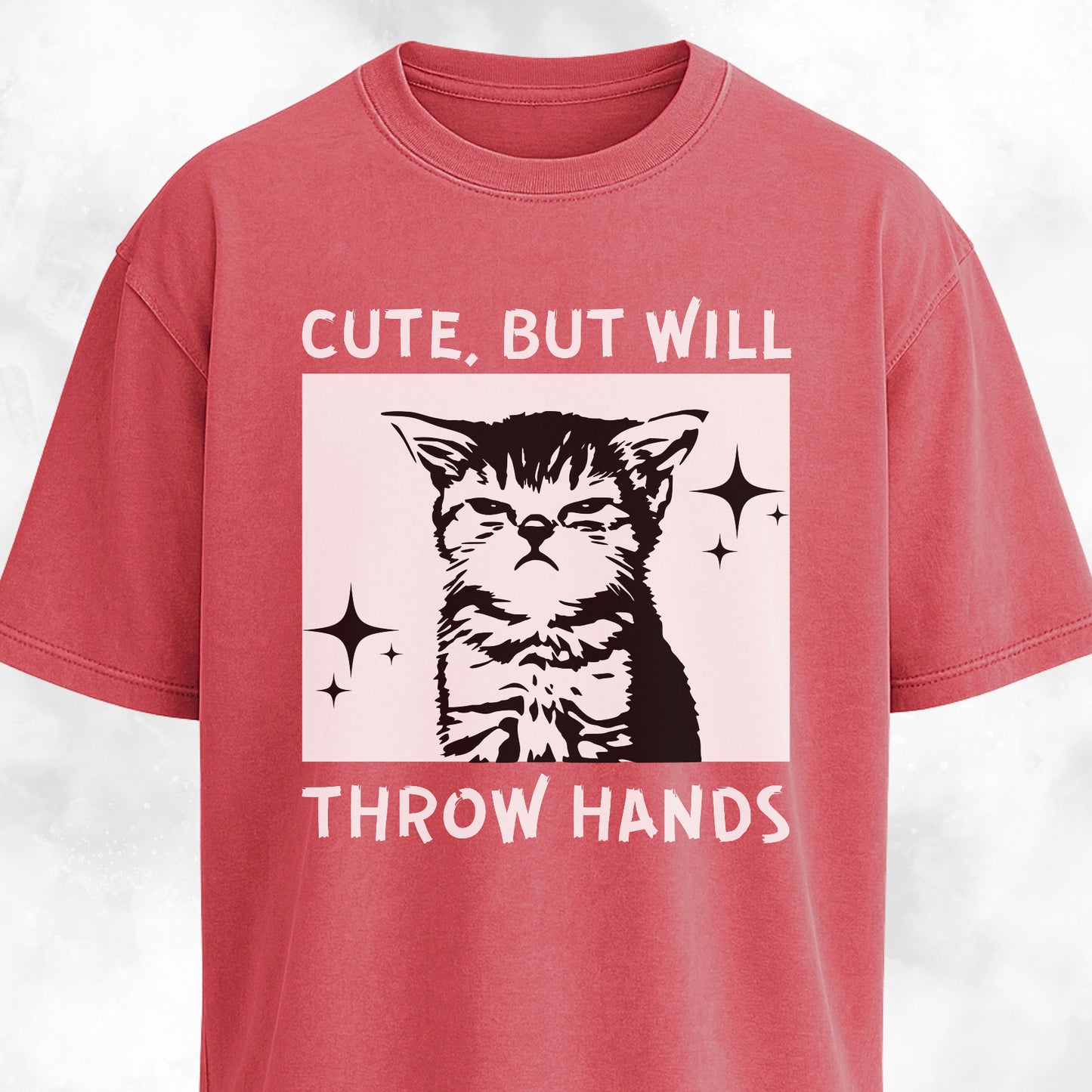 Cute But Will Throw Hands White Version T-Shirt