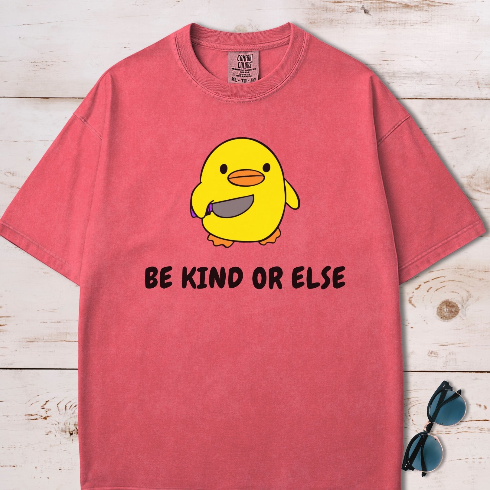Be Kind Or Else Funny Chick T-Shirt