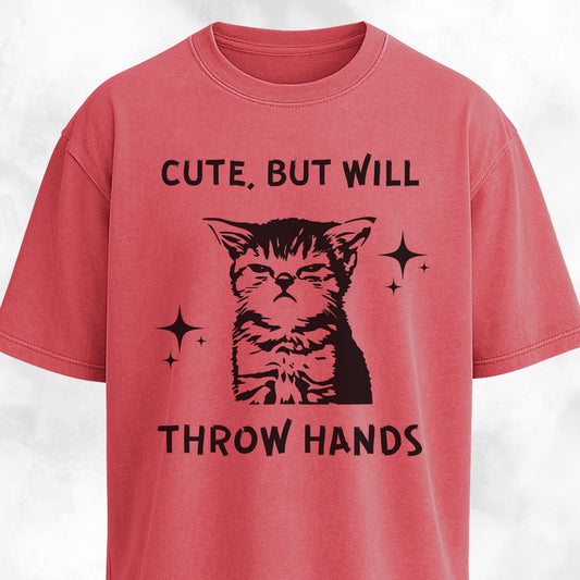 Cute But Will Throw Hands Cat T-Shirt