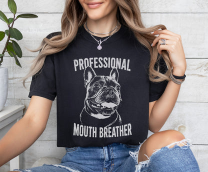 Professional Mouth Breather Frenchie T-Shirt