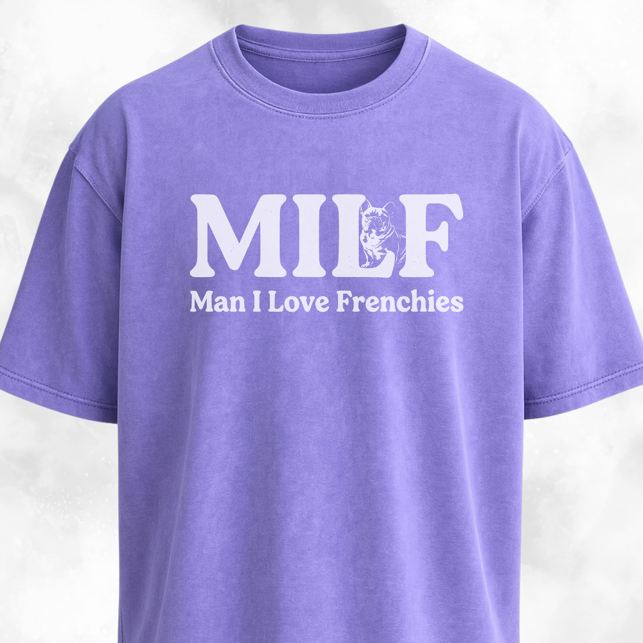 MILF Man I Love Frenchies T-Shirt