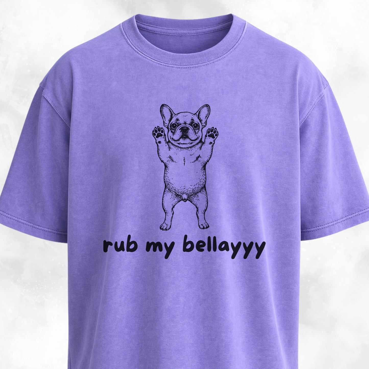Rub My Bellayyyy Frenchie T-Shirt