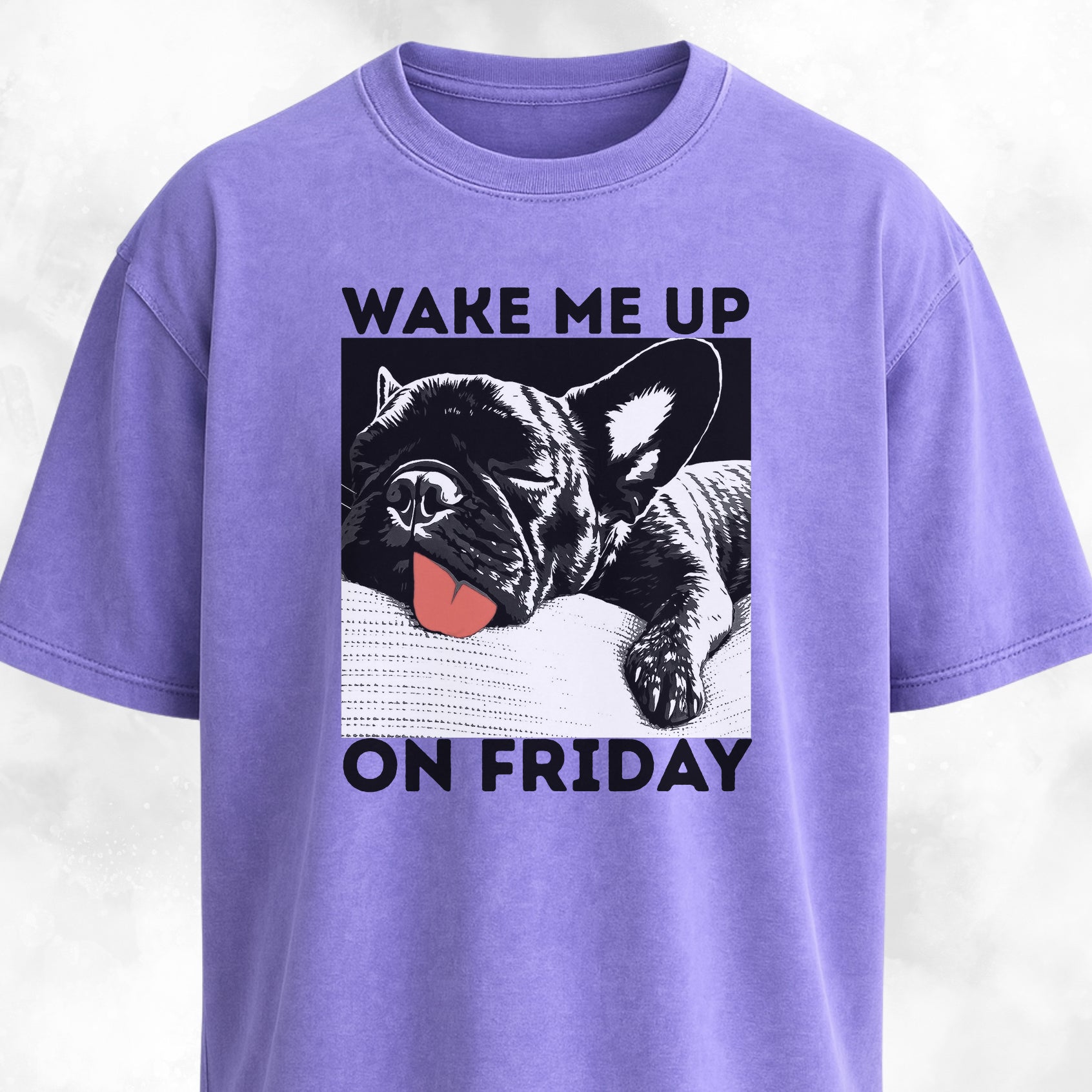 Wake Me Up On Friday Frenchie T-Shirt