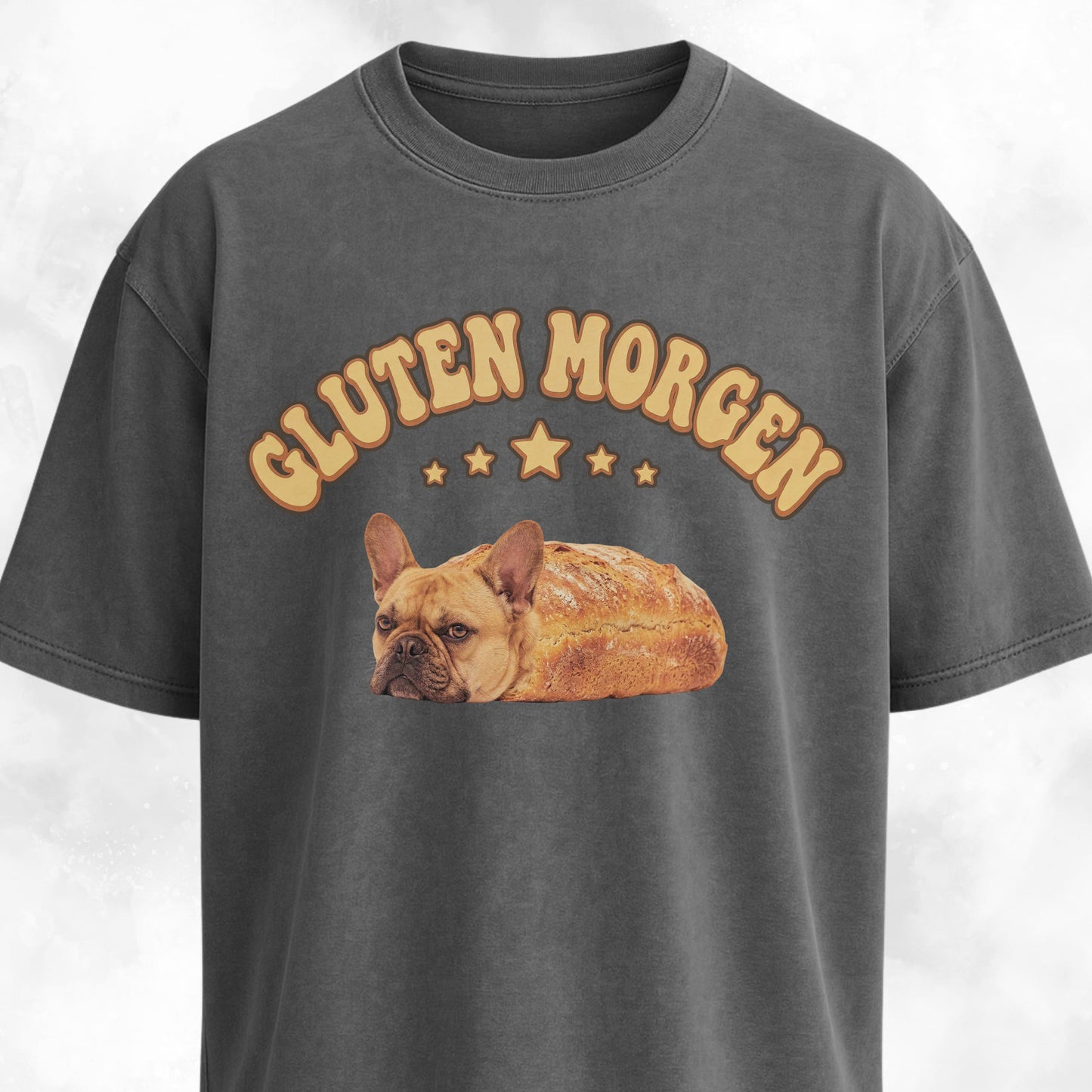 Gluten Morgen Bread Frenchie T-Shirt