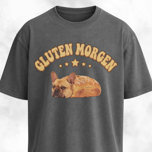 Gluten Morgen Bread Frenchie T-Shirt
