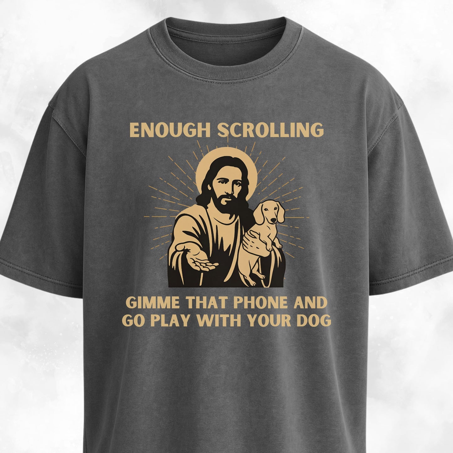 Enough Scrolling Jesus Advice Dachshund Edition T-Shirt
