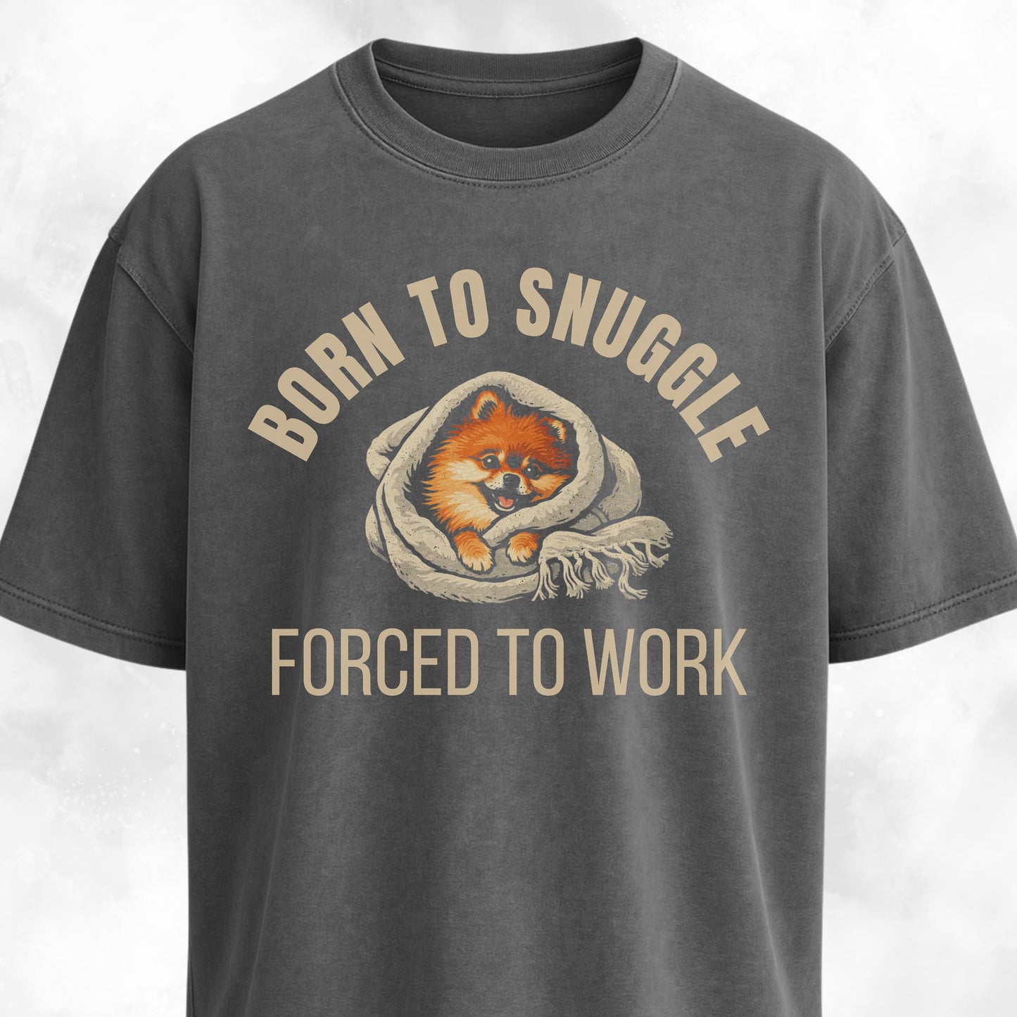 Born To Snuggle Pomeranian T-Shirt
