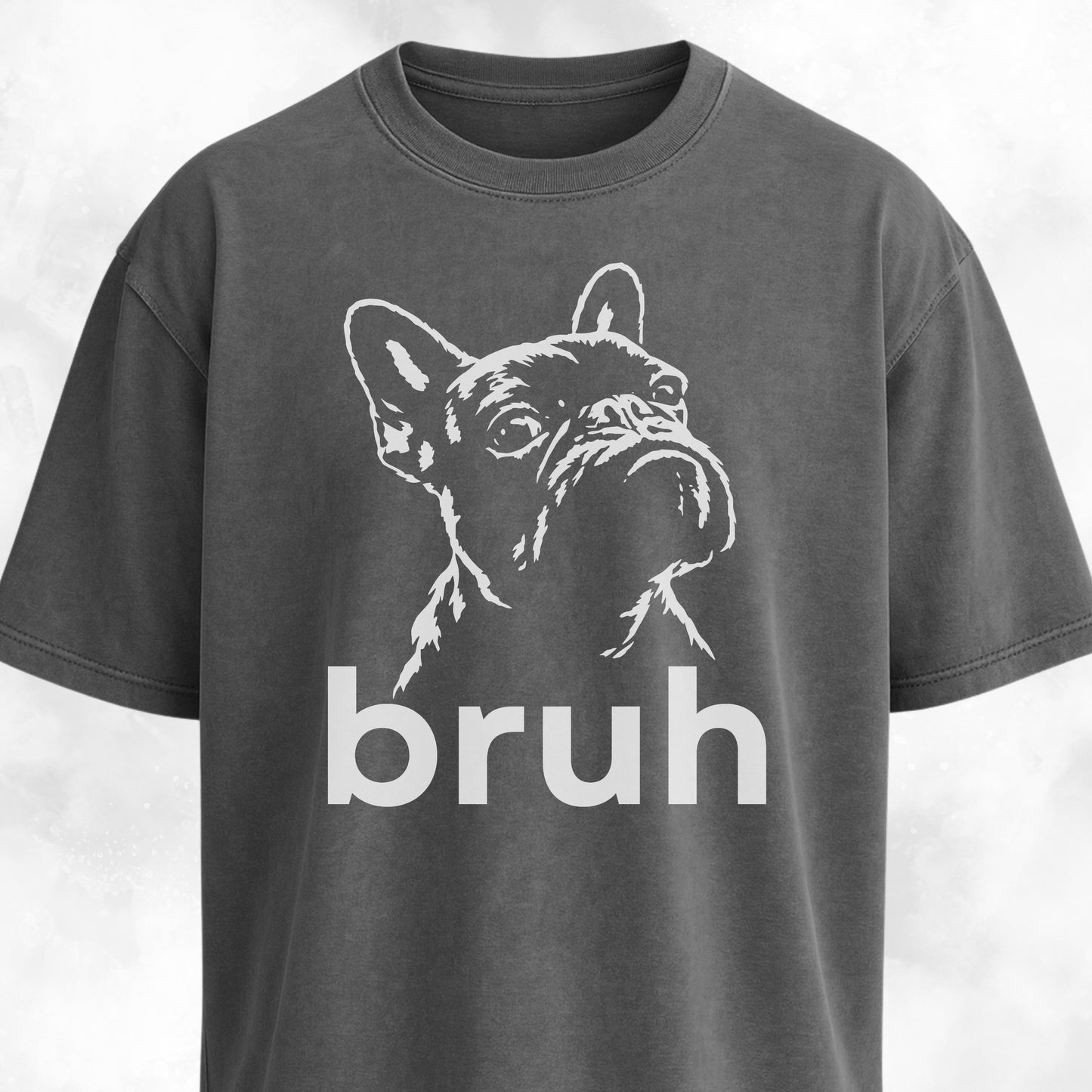 Bruh French Bulldog T-Shirt