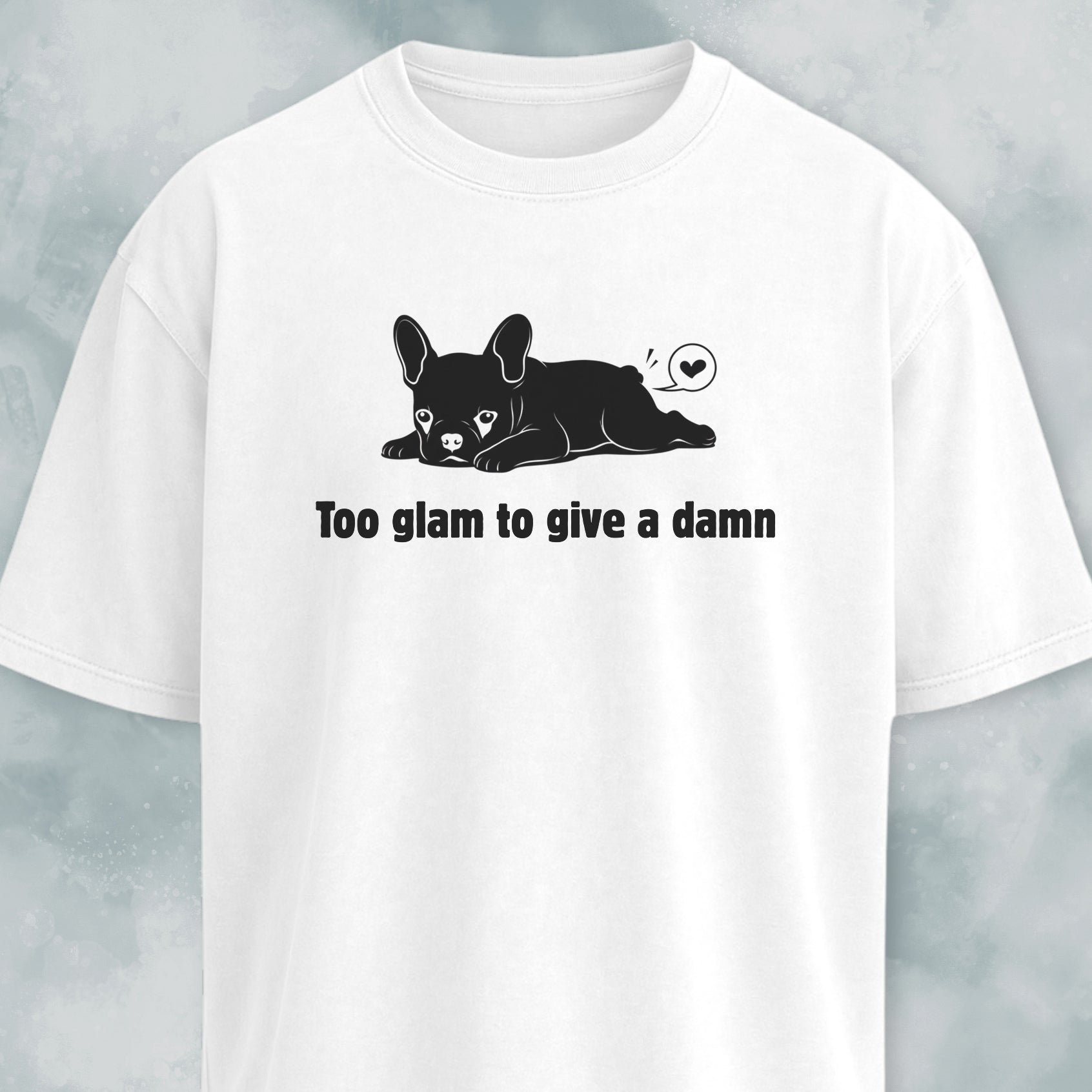 Too Glam To Give A Damn T-Shirt