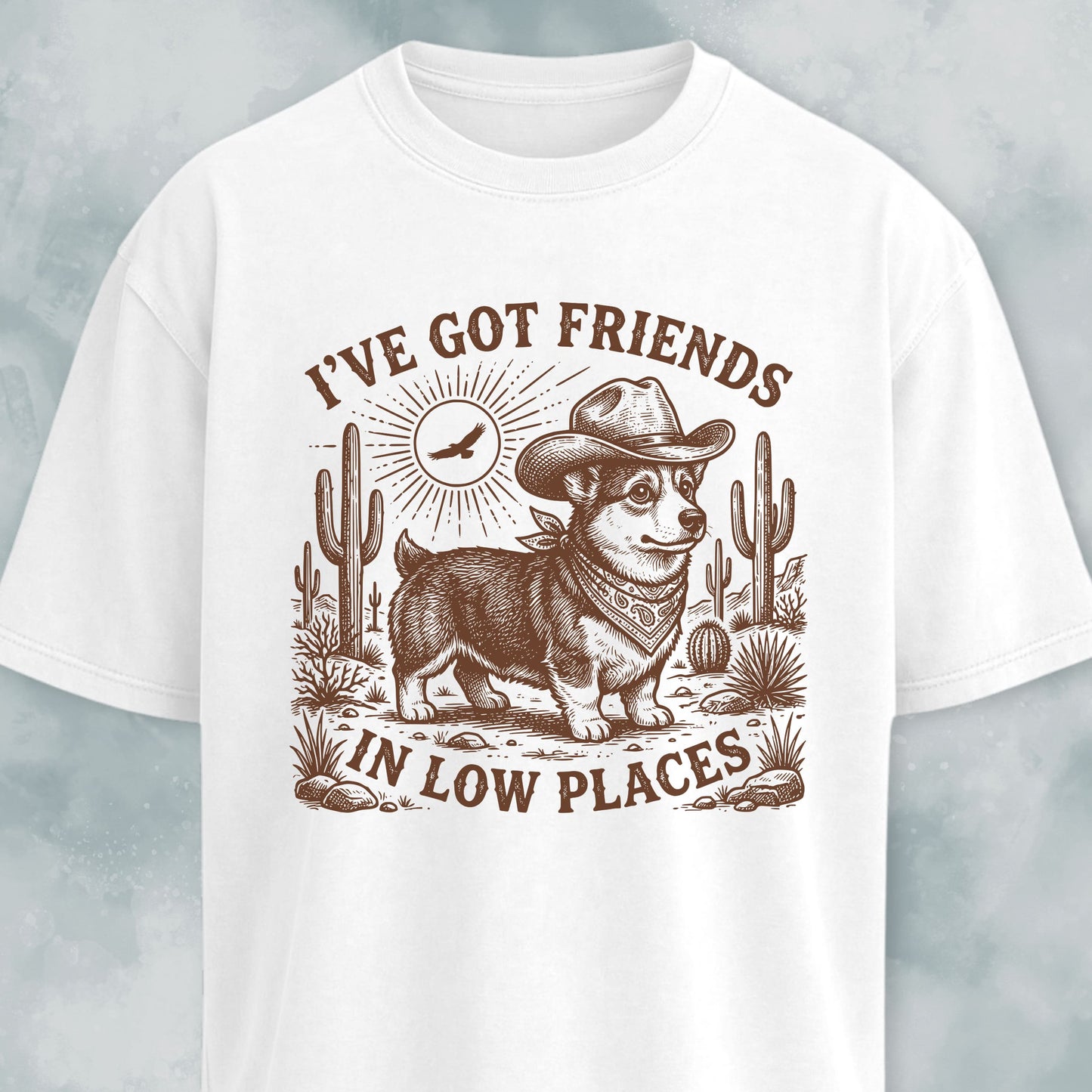 I've Got Friends In Low Places Corgi T-Shirt