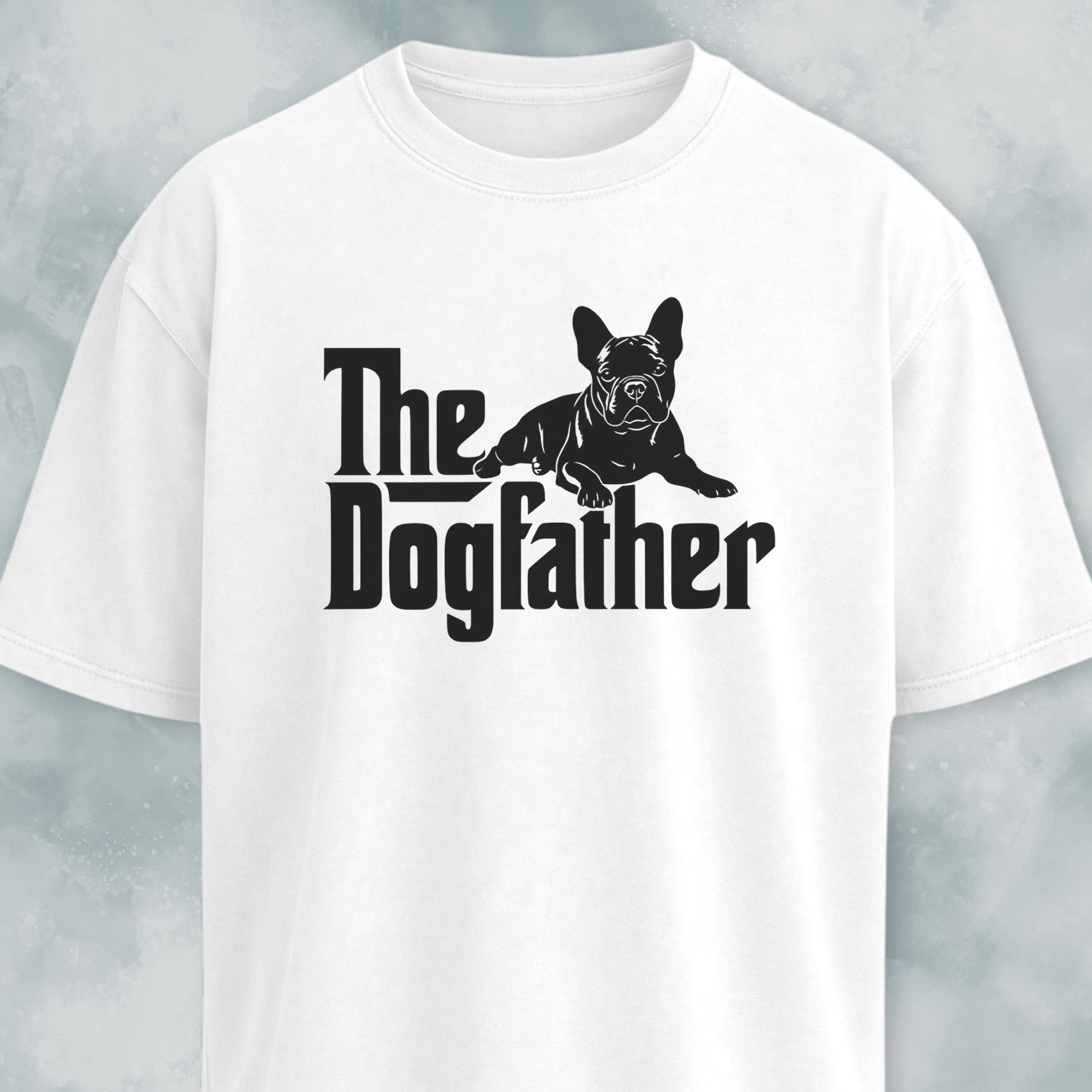 The Dogfather French Bulldog Edition T-Shirt
