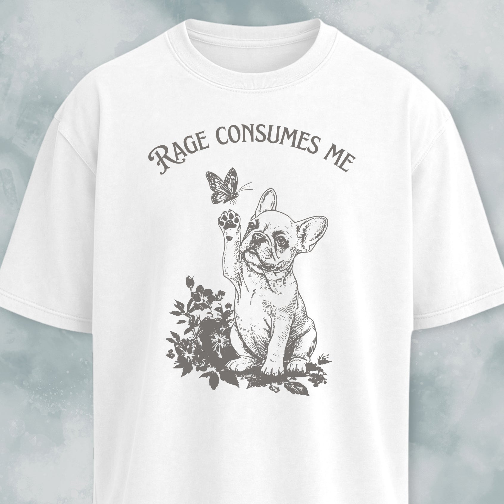 Rage Consumes Me Romantic Frenchie T-Shirt