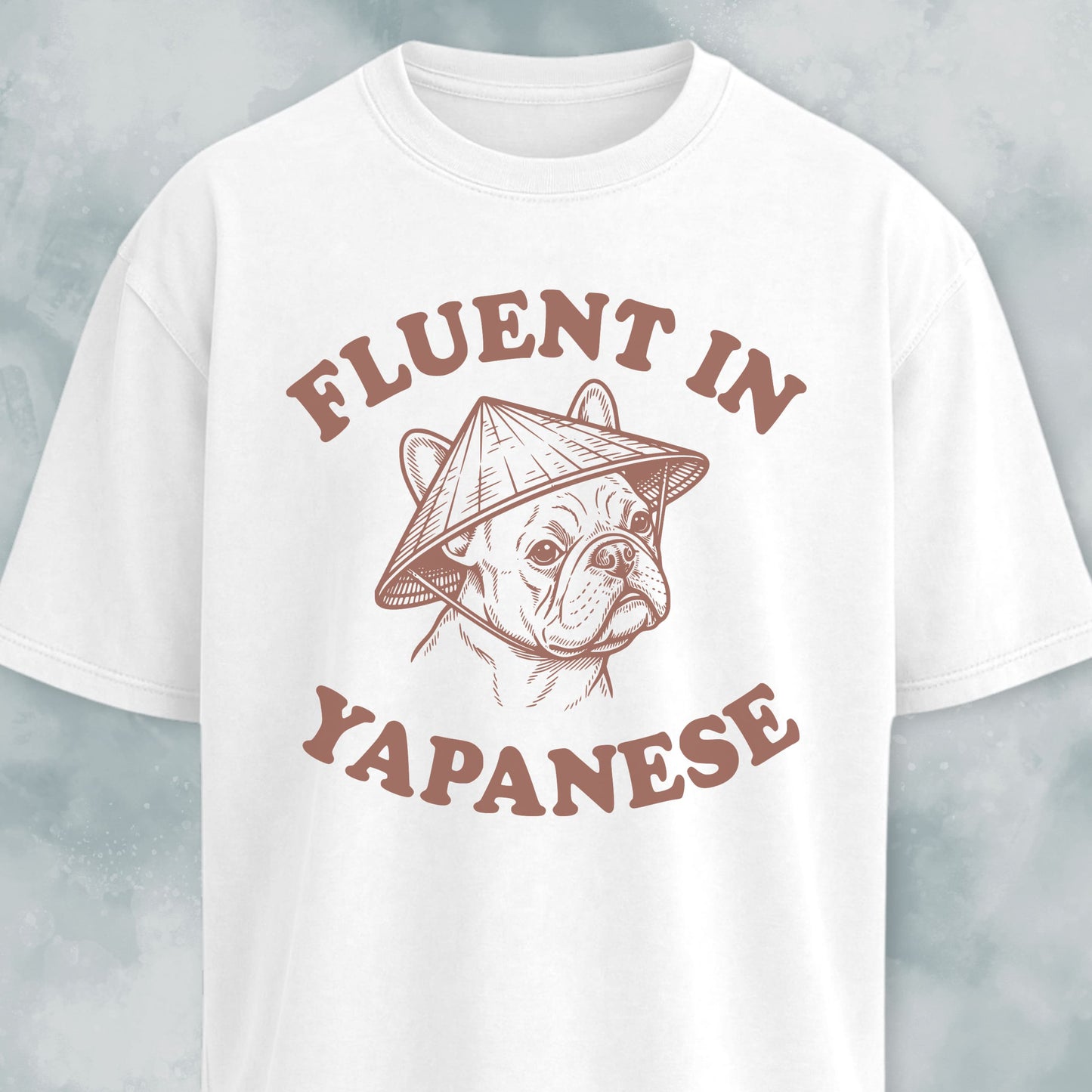 Fluent In Yapanese Frenchie T-Shirt