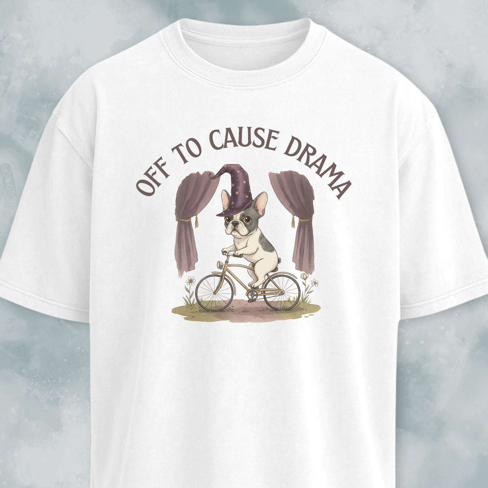 Off To Cause Drama Frenchie T-Shirt
