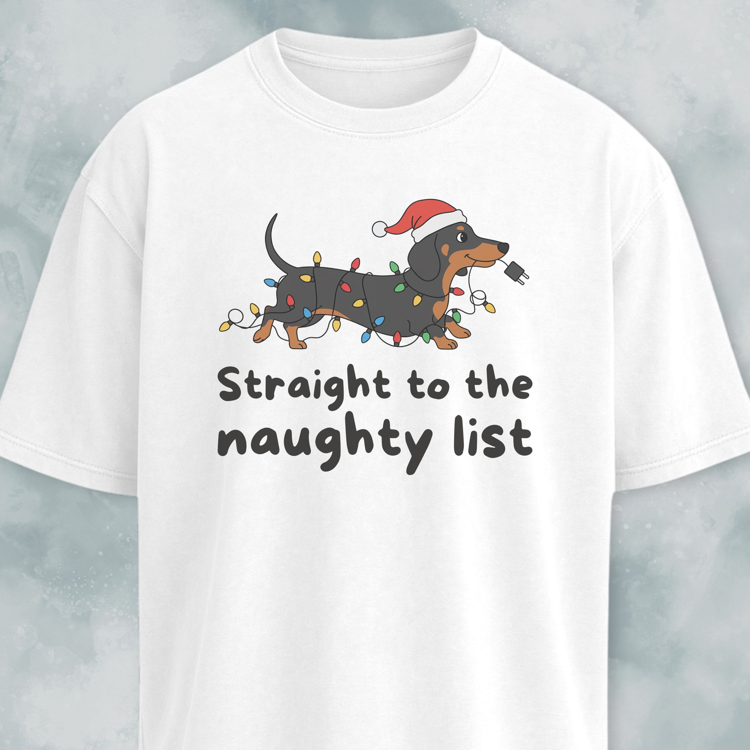 Straight To The Naughty List Doxie Edition T-Shirt