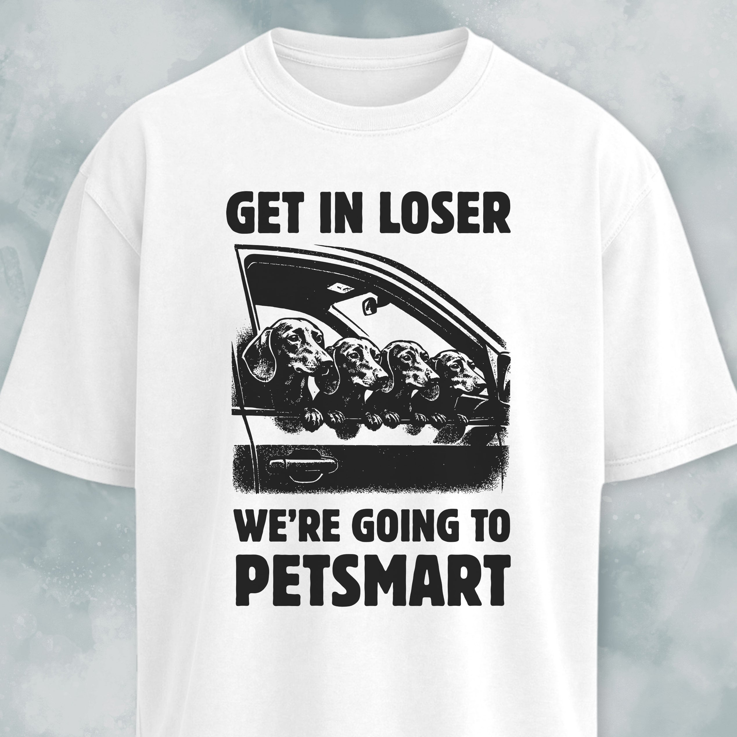 Get In Loser Doxie T-Shirt