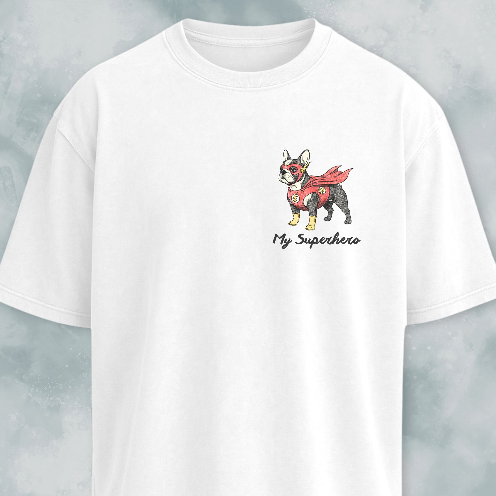My Superhero Frenchie Edition T-Shirt