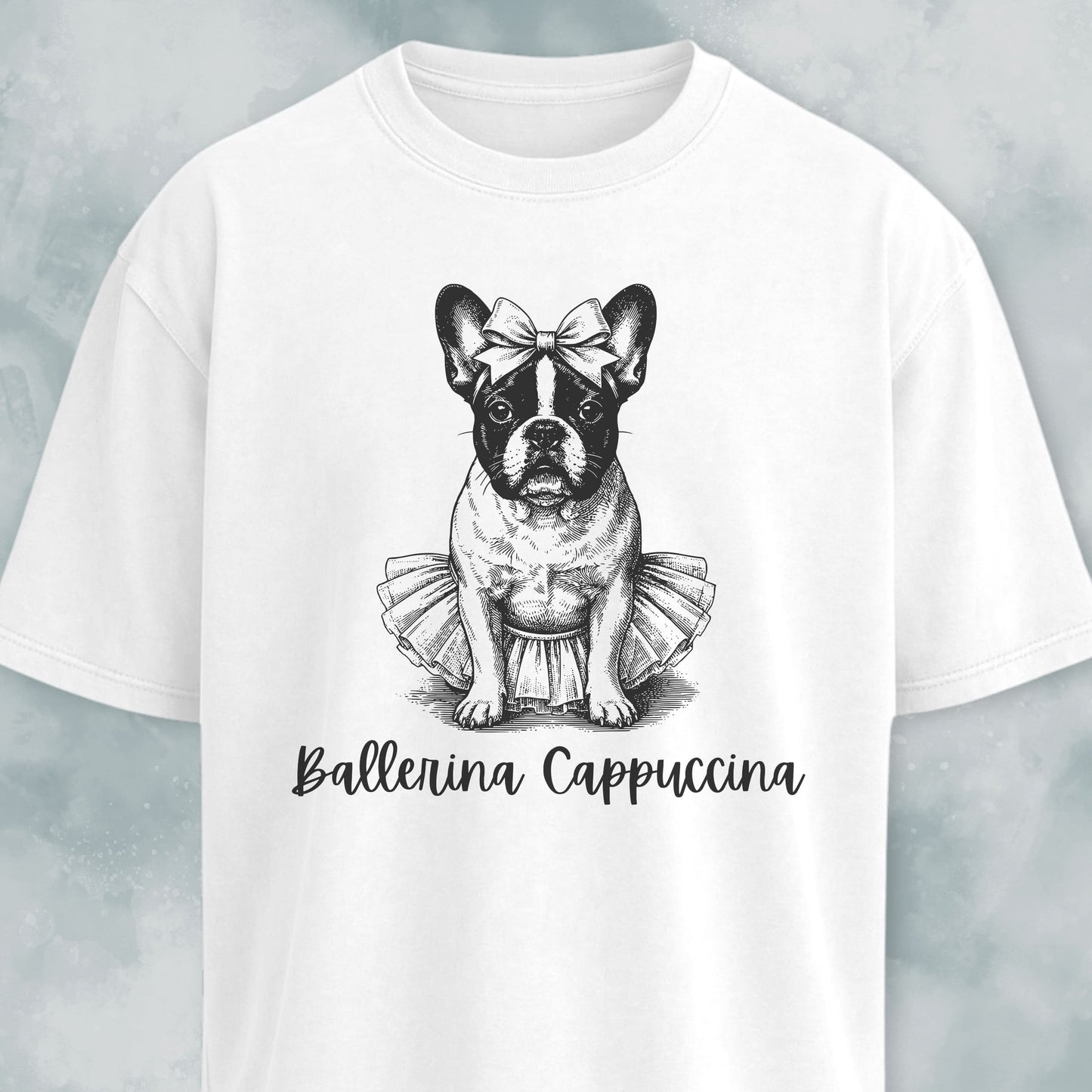 Ballerina Cappuccina Frenchie T-Shirt