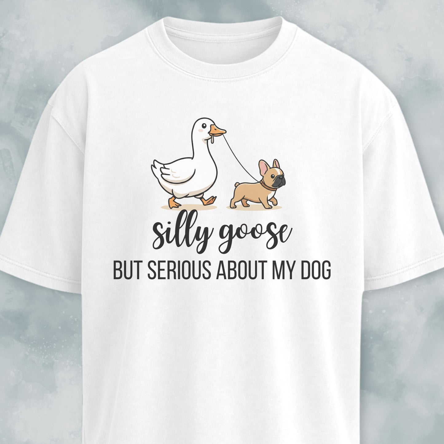 Silly Goose Frenchie T-Shirt