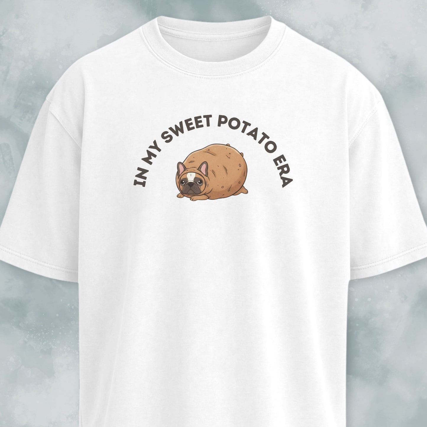 In My Sweet Potato Era French Bulldog T-Shirt