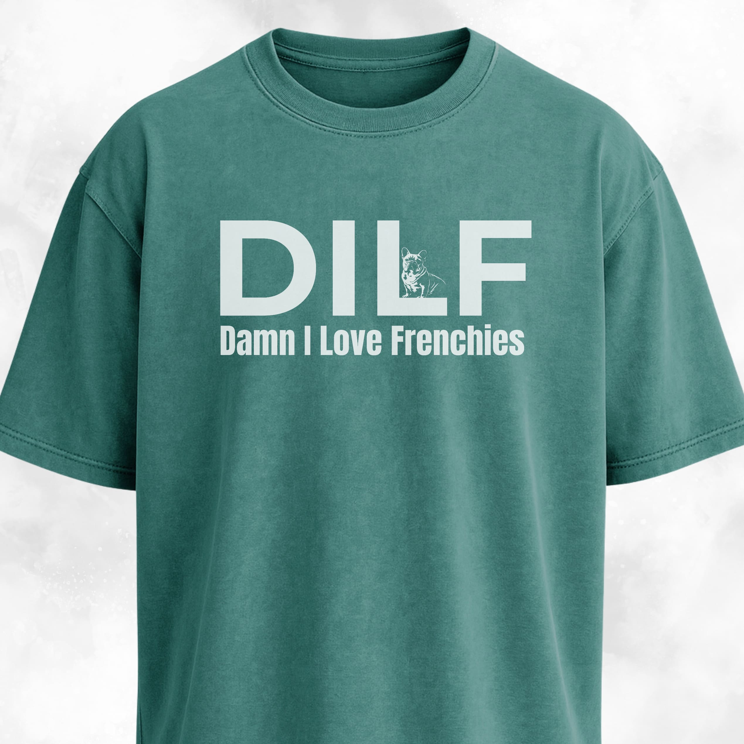 DILF Damn I Love Frenchies T-Shirt