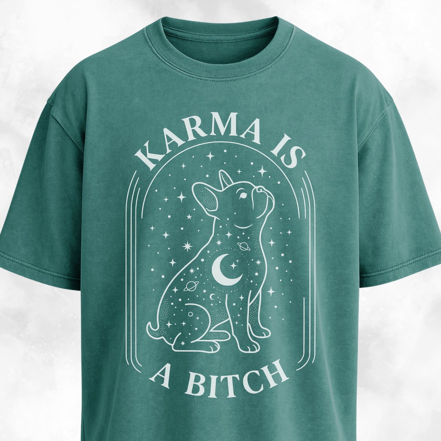 Karma Is A Bitch Frenchie T-Shirt