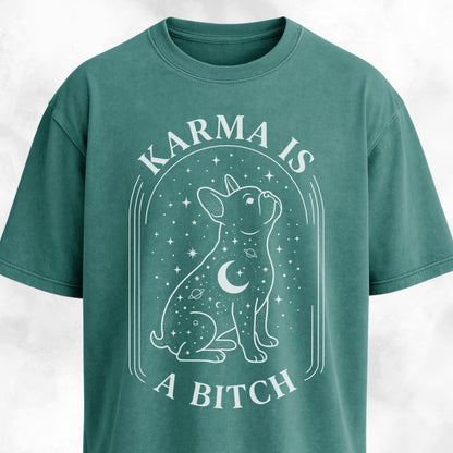 Karma Is A Bitch Frenchie T-Shirt