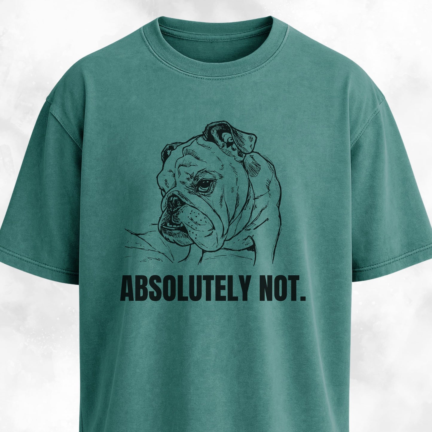 Absolutely Not Bulldog T-Shirt