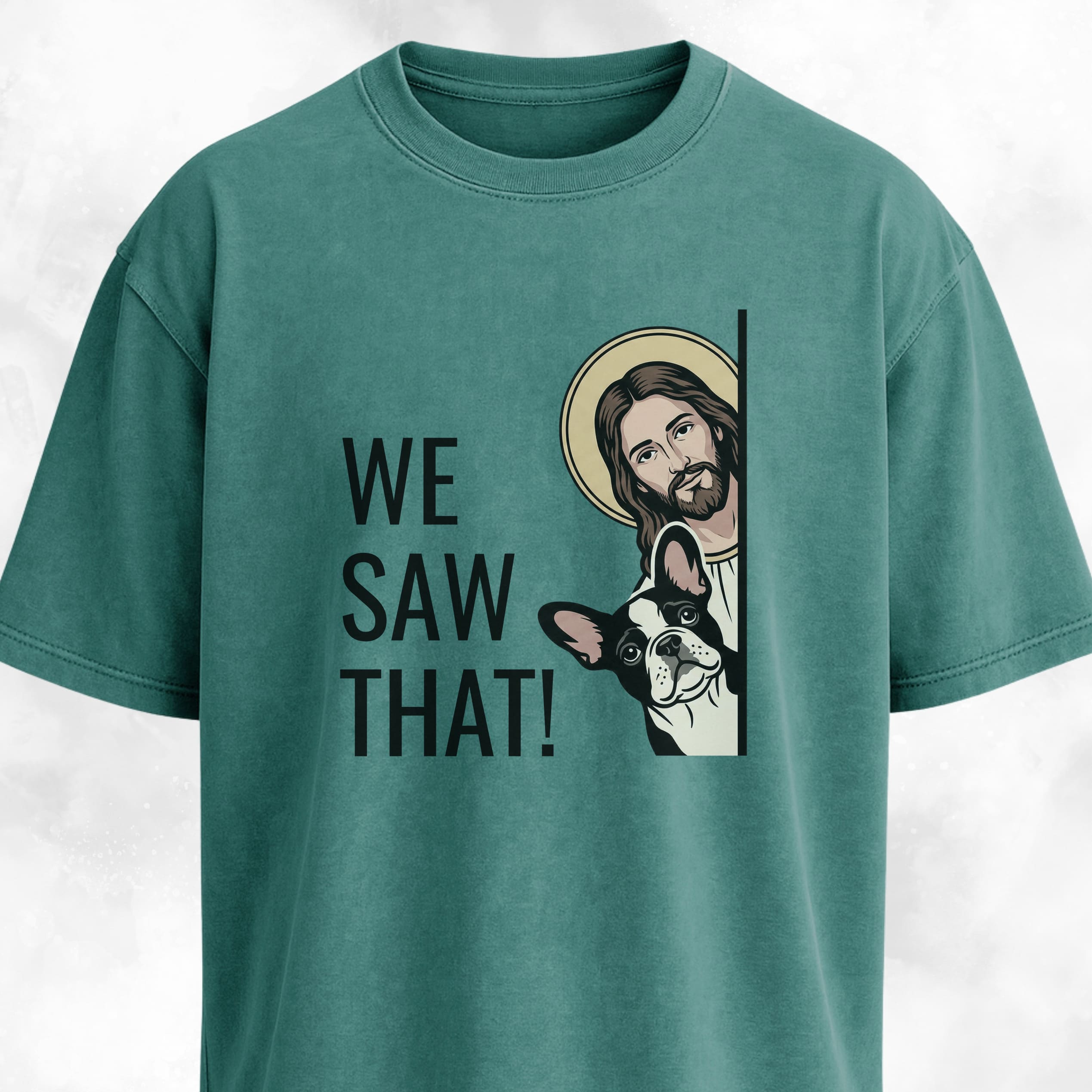 We Saw That Jesus + Frenchie T-Shirt