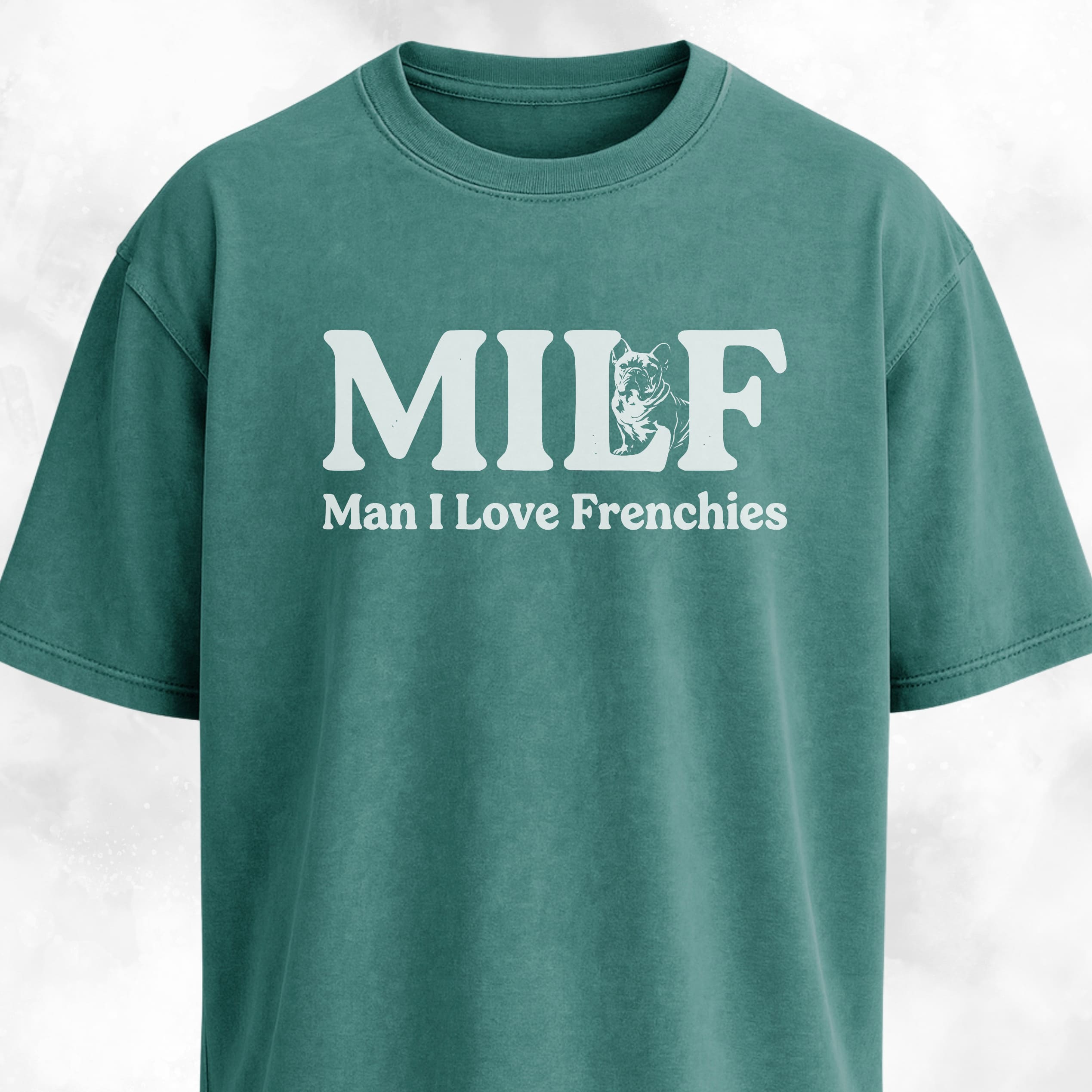 MILF Man I Love Frenchies T-Shirt