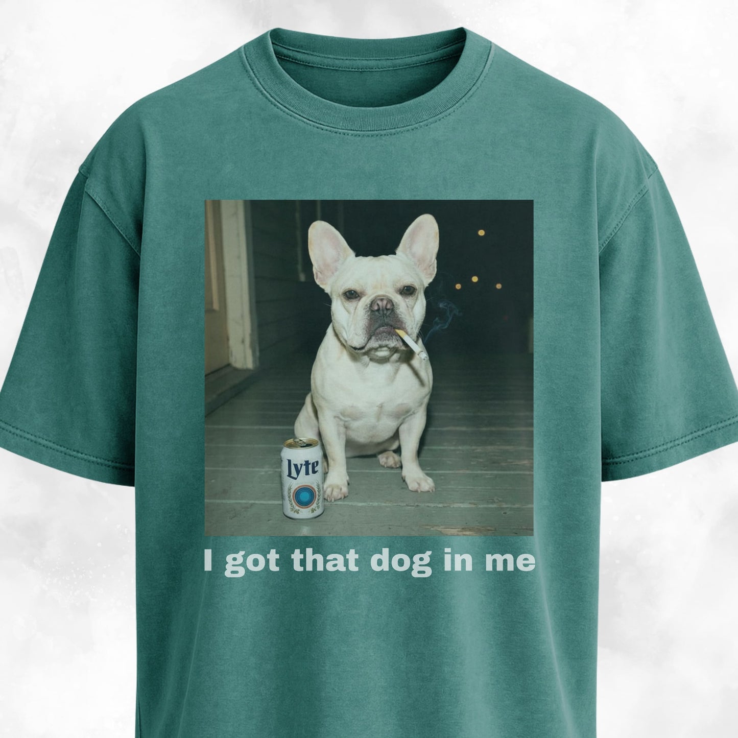 I Got That Dog In Me French Bulldog T-Shirt