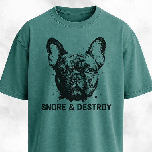 Snore And Destroy French Bulldog T-Shirt
