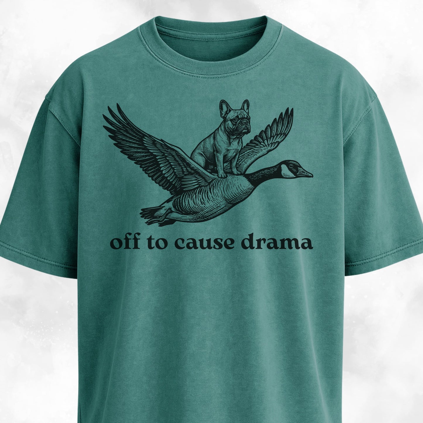 Off To Cause Drama Frenchie T-Shirt