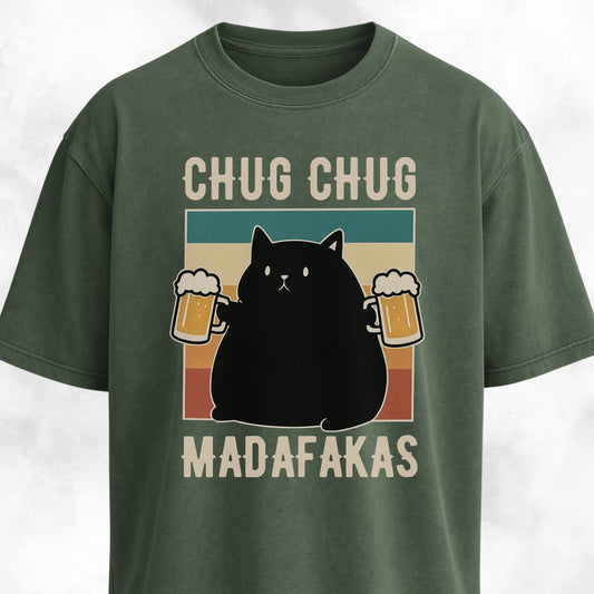 Chug Chug Madafakas T-Shirt