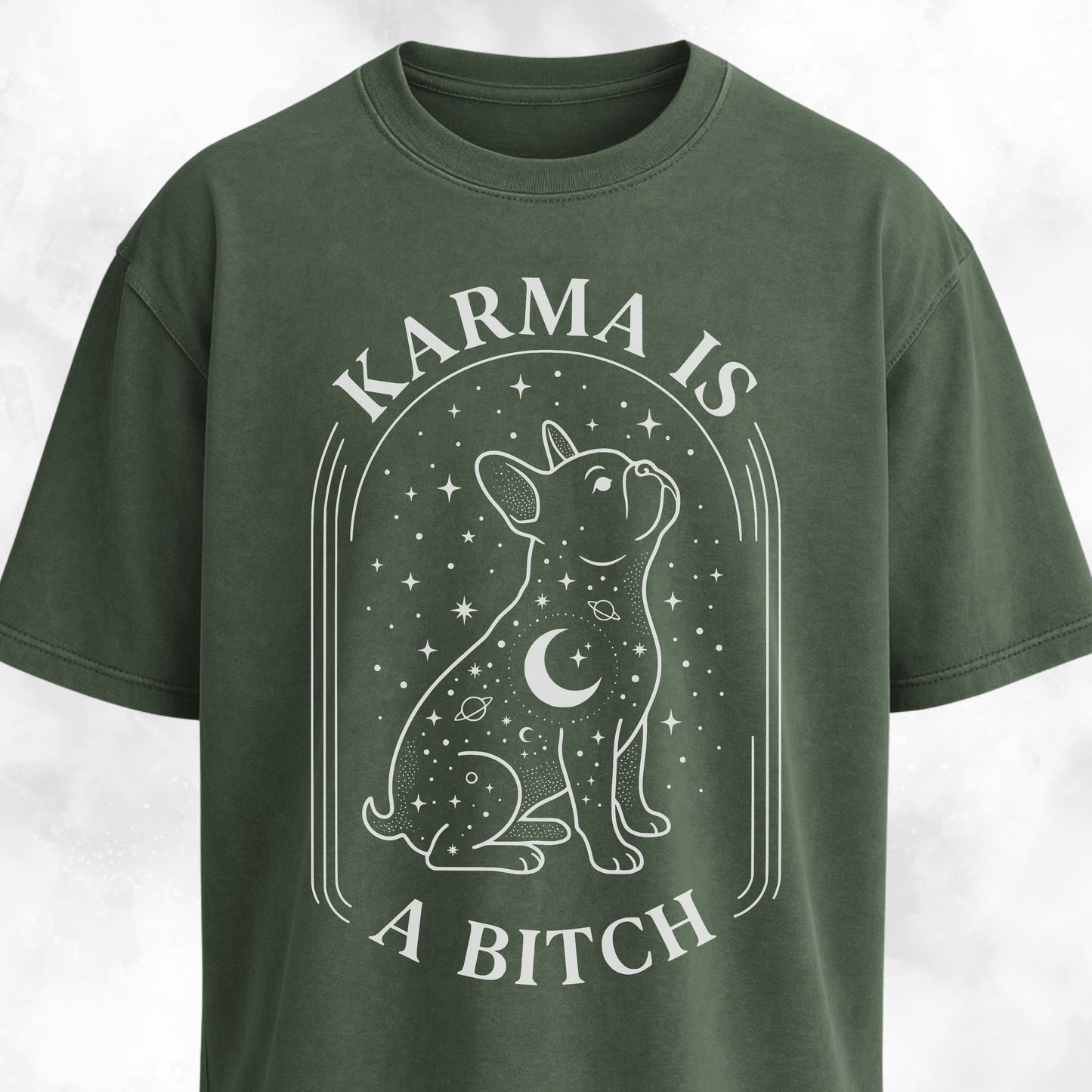 Karma Is A Bitch Frenchie T-Shirt
