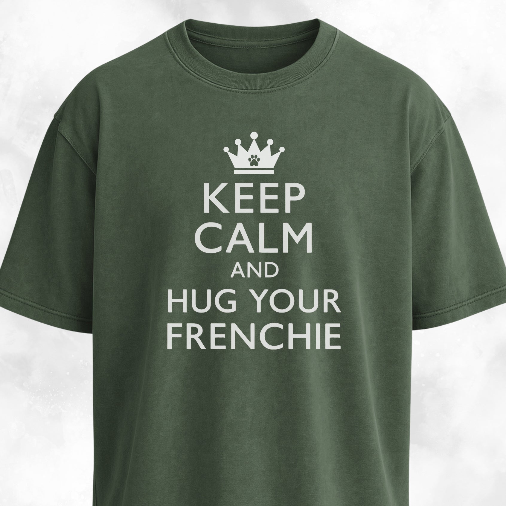 Keep Calm And Hug Your Frenchie T-Shirt