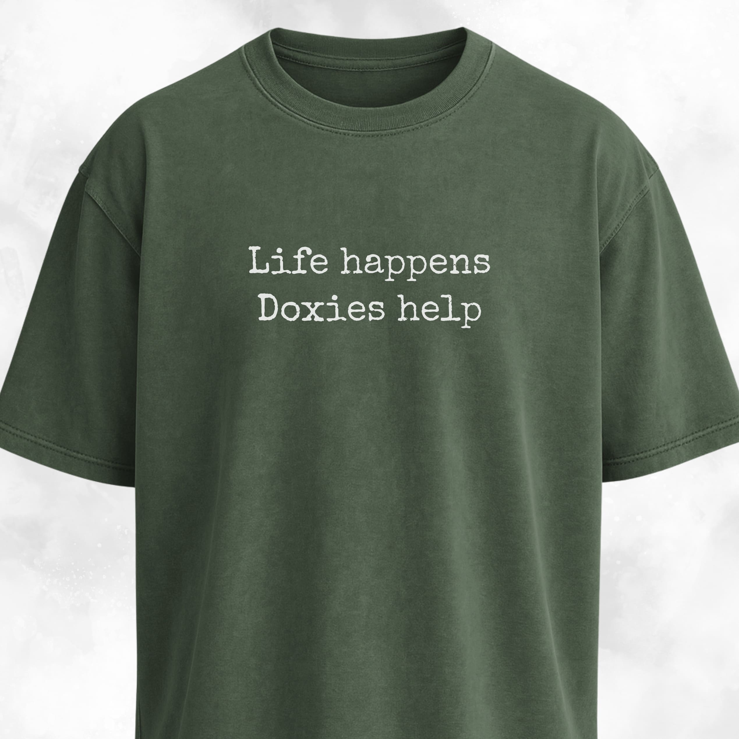 Life Happens, Doxies Help T-Shirt