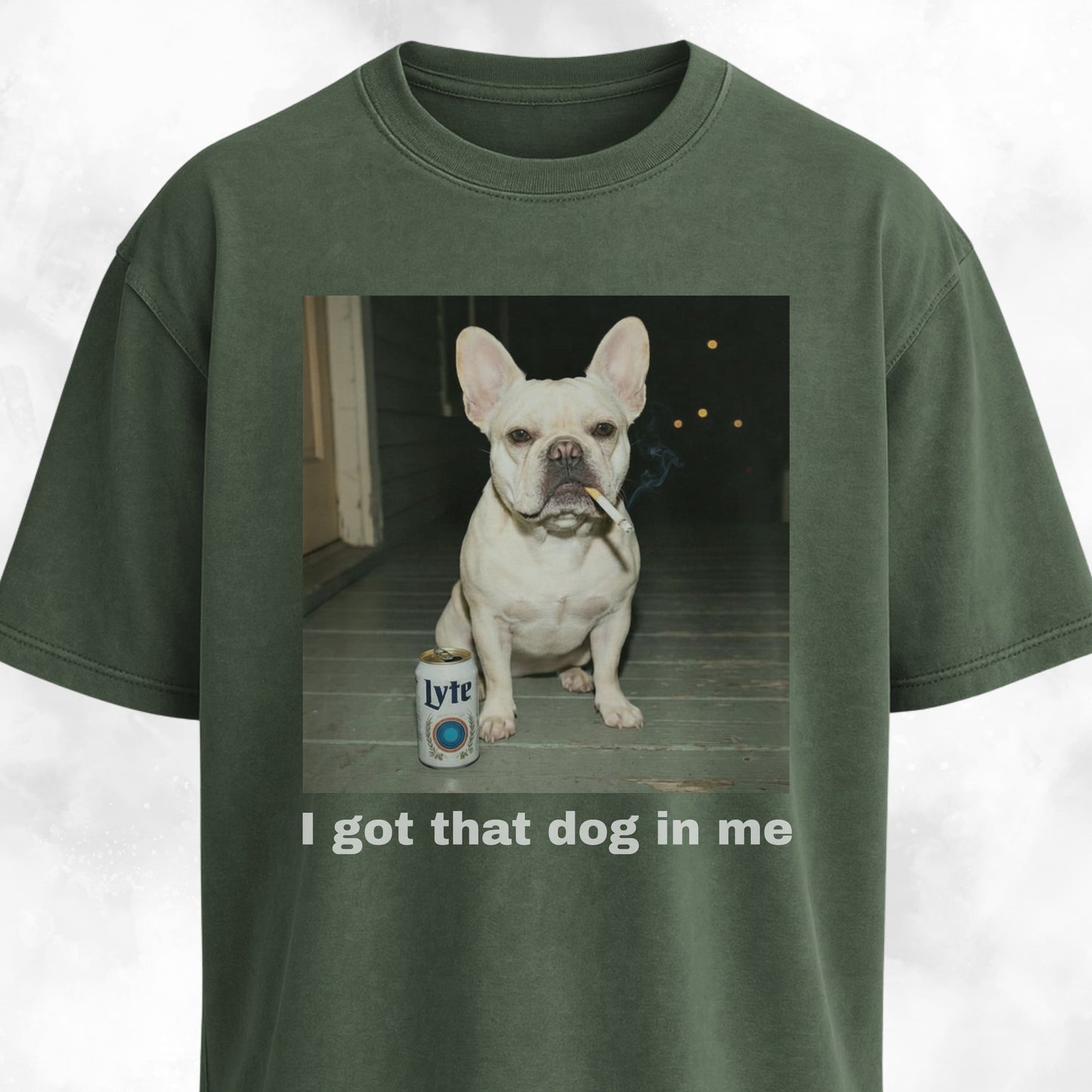 I Got That Dog In Me French Bulldog T-Shirt